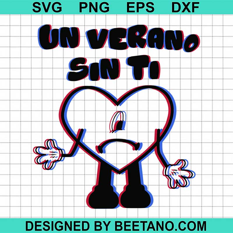 Un Verano Sin Ti Sad Heart SVG Un Verano Sin Ti SVG Bad Bunny SVG