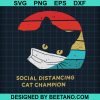 Social Distancing Cat Champion Svg