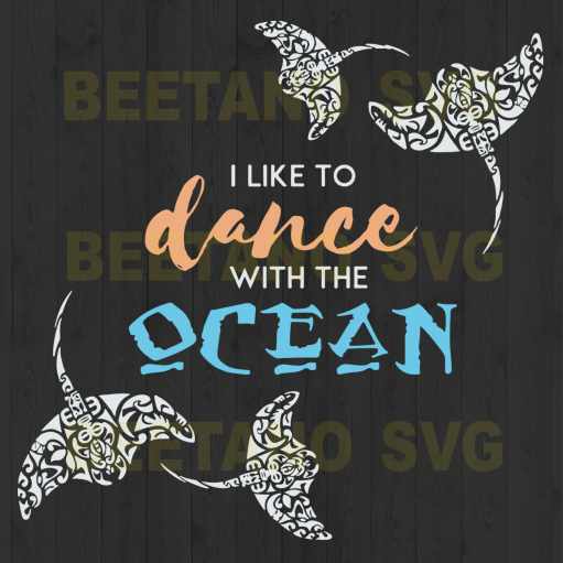 I like to dance with the ocean svg, Moana Svg, Moana Svg Files, Disney Svg, Disney Cutting Files