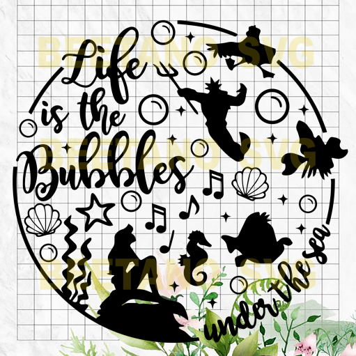 Life Is The Bubbles Under The Sea Svg Files, Little Mermaid Ariel Svg, Little Mermaid Clipart, Disney Character Svg Files For Cricut, Svg, Dxf, Eps, Png Instant Download