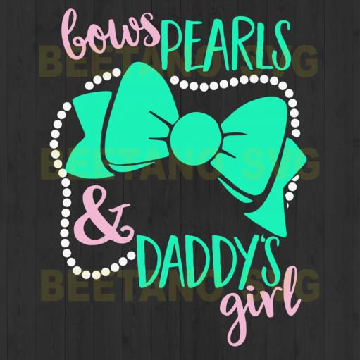 Bows Pearls And Daddy Girl