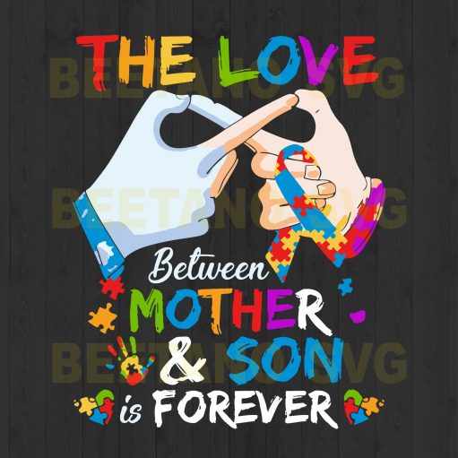 The Love Between Mother And Son Is Forever Autism Svg