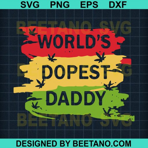 World's Dopest Daddy svg