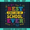 Best First Day Of School Ever Svg