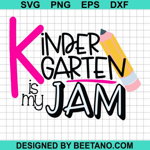 Kindergarten is my jam svg