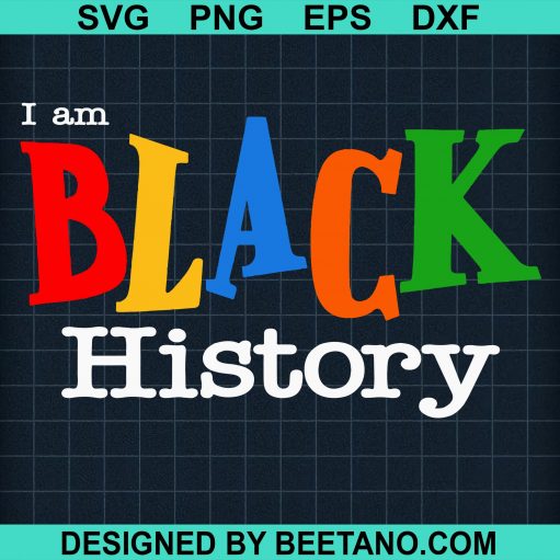I Am Black History Svg