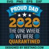 Proud Dad 2020 The One Where We Were Quarantined Svg