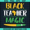 Black Teacher Magic Svg