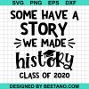 Some Have A Story We Made History Svg