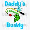 Dady'S Fishing Buddy