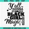 Black Girl Magic Svg