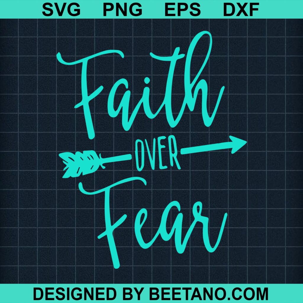 Faith Over Fear svg cut files for cricut to make handmade products ...