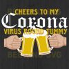 Cheer To My Corona Round Tummy Svg