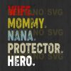 Wife Mommy Nana Protector Hero