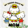 My Squad Calls Me Mom Hello Kitty Svg, Hello Kitty Family Svg, Hello Kitty Svg, Family Svg, Hello Kitty Cutting Files For Cricut, Svg, Dxf, Eps, Png Instant Download