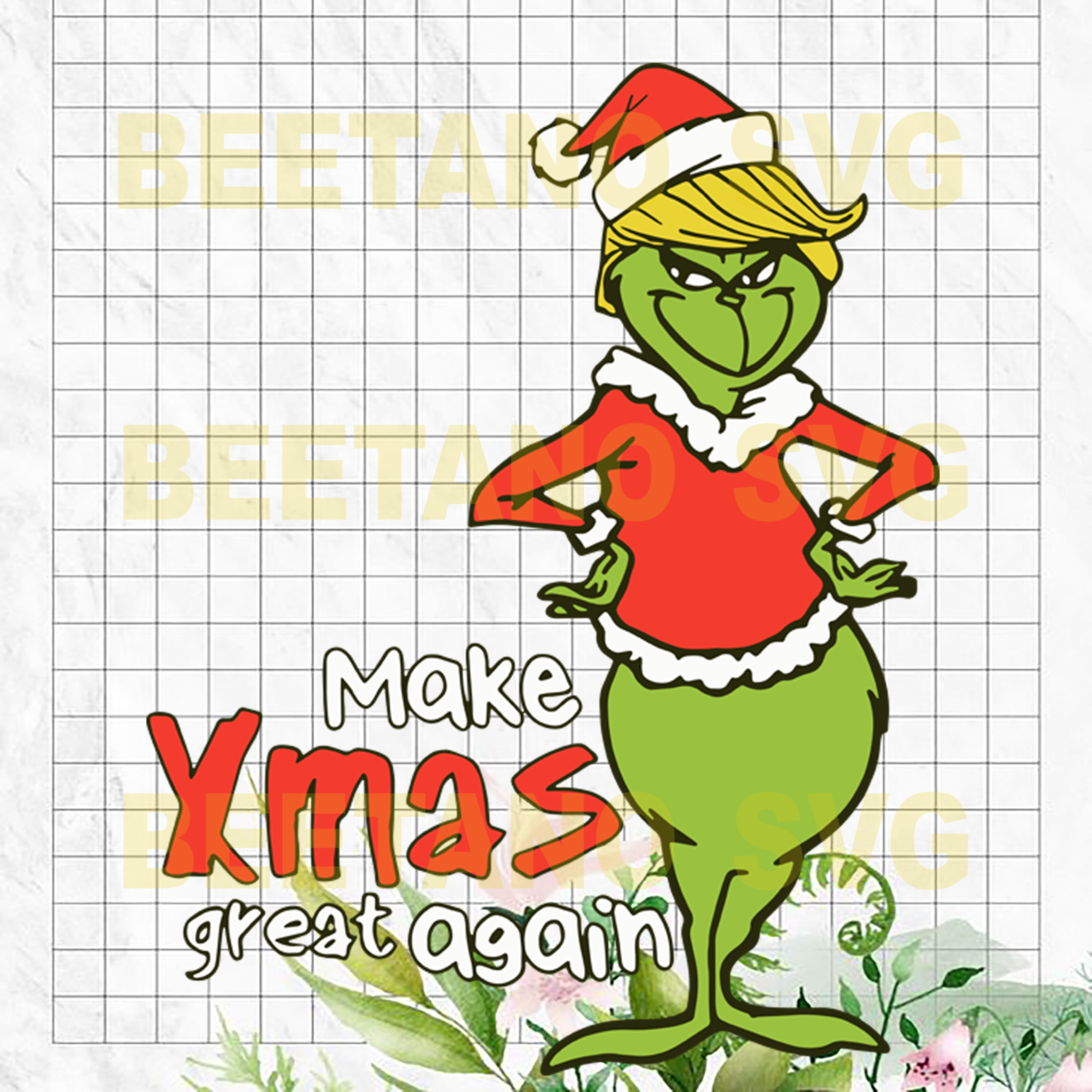 Make Xmas Great Again Grinch Svg, Christmas Svg, Grinch Santa Svg, Grinch Christmas Cutting Files For Cricut, SVG, DXF, EPS, PNG Instant Download
