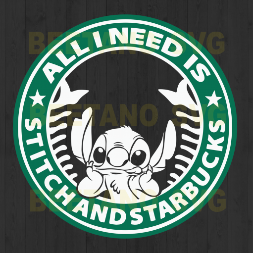 All I Need Is Stitch And Starbucks Svg