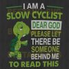 Turtle I Am A Slow Cyclist Dear God Please Let There Be Someone Behind Me To Read