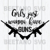 Girls Just Wanna Have Guns