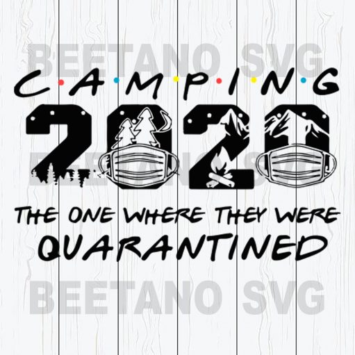 Camping 2020 The One Where They Were Quarantined