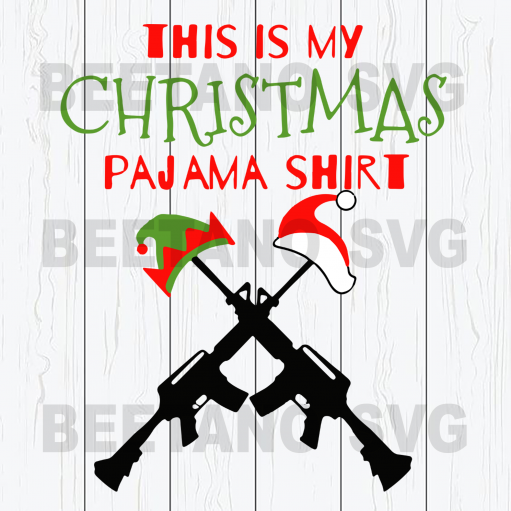 This Is My Christmas Pajama Guns Shirt Svg