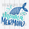 Mama Mermaid Svg Files Cutting Files For Cricut, Svg, Dxf, Png Instant Download