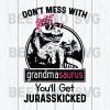 Don'T Mess With Grandmasaurus You'Ll Get Jurasskicked Svg Files