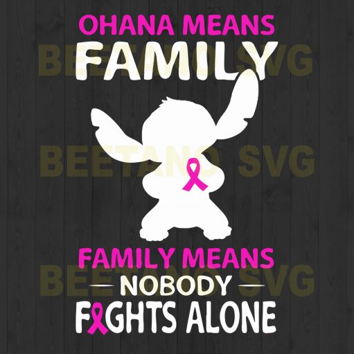 Ohana Mean Family Family Mean Nobody Svg Files, Ohana Fight Alone Svg