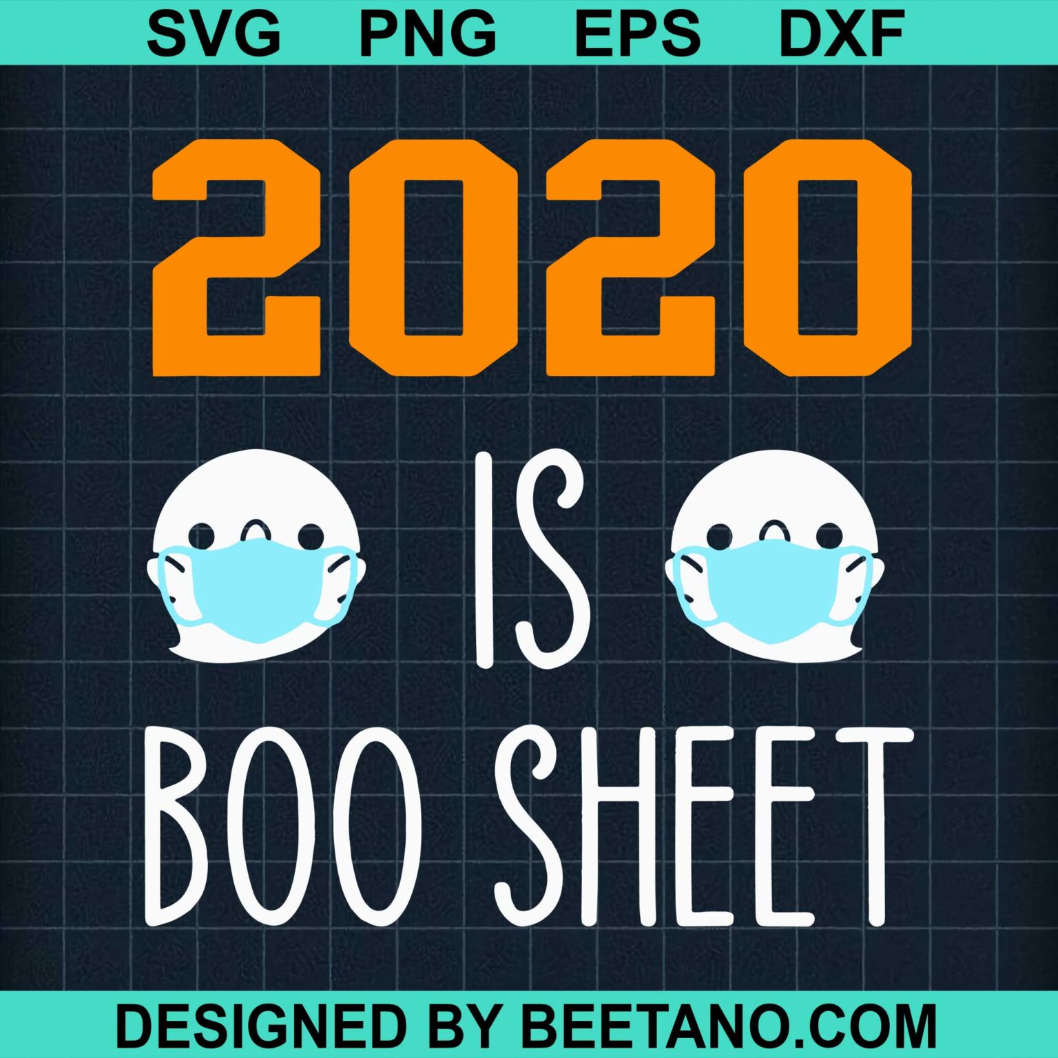 2020 Is Boo Sheet svg