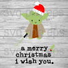 Yoda A Merry Christmas I Wish You Svg