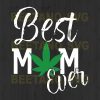 Best Weed Mom Ever Svg