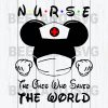 Mickey Ears Nurse The One Who Save The World Svg Files, Mickey Nurse Svg Files