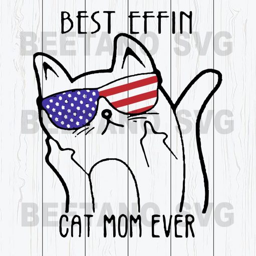 Best Effin Cat Mom Ever SVG