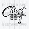 Christ The Way The Truth The Life Svg