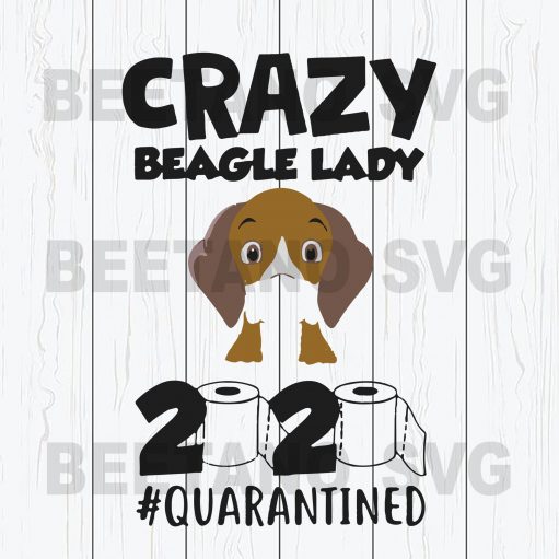 Crazy Beagle Lady Quarantined 2020