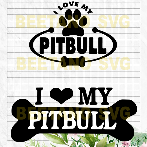 I Love My Pitbull SVG