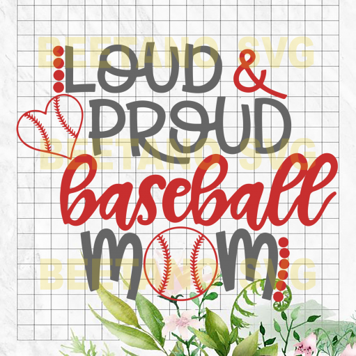 Loud And Proud Baseball Mom Svg