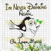 Im Never Drinking Again Dory Svg