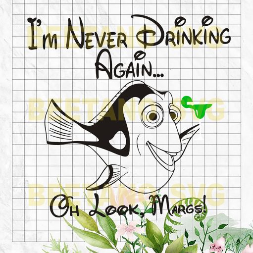 Im Never Drinking Again Dory Svg