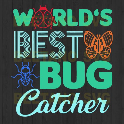 World Best Bug Catcher Svg