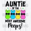 Auntie Of The Most Awesome Peeps Svg