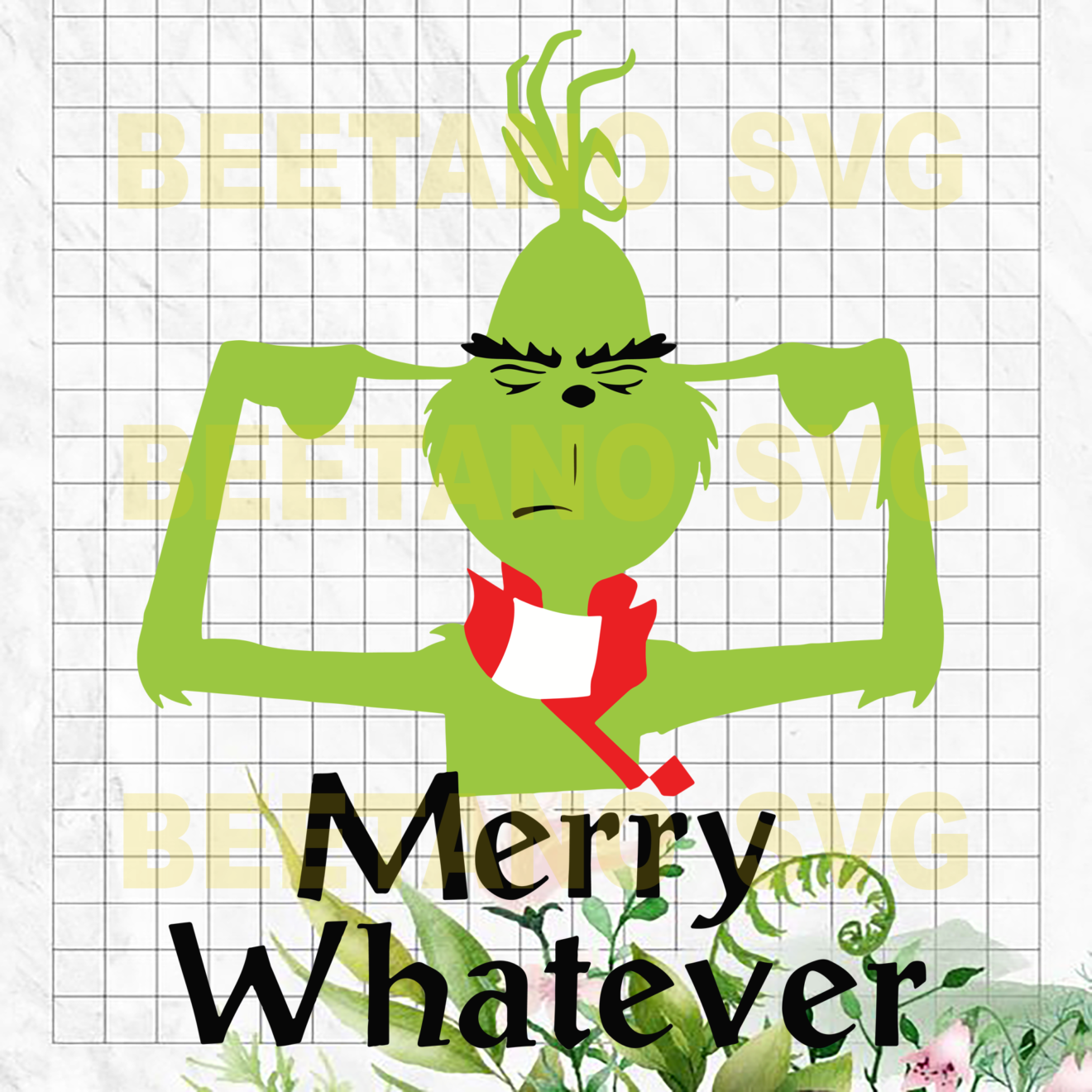 Merry Whatever Grinch Svg Files, Grinch Christmas Svg, Grinch Svg, Christmas Svg Files For Cricut, SVG, DXF, EPS, PNG Instant Download