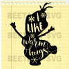 Olaf I Like Warm Hugs Svg