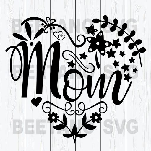 Mom Svg, Heart Mom Svg Files, Mother's Day Svg, Mother's Day Gift Svg Files