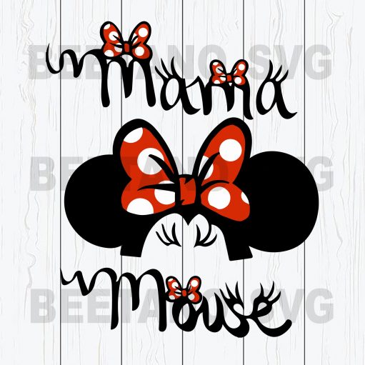 Mama Mouse Svg, Mama Mickey Svg, Mickey Mouse Svg  Files, Mama Mickey Mouse Cutting Files