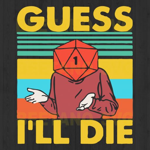 Guess I'Ll Die Dungeons And Dragons Game