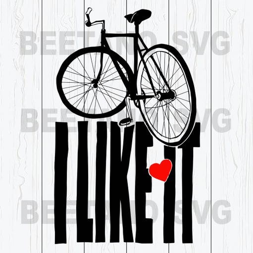 I like it bicycle Cutting Files For Cricut, SVG, DXF, EPS, PNG Instant Download