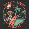 Let Me Chill Today Be Happy Drink Files For Cricut, Svg, Dxf, Eps, Png Instant Download