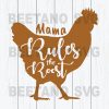 Mama Rules The Roost Svg