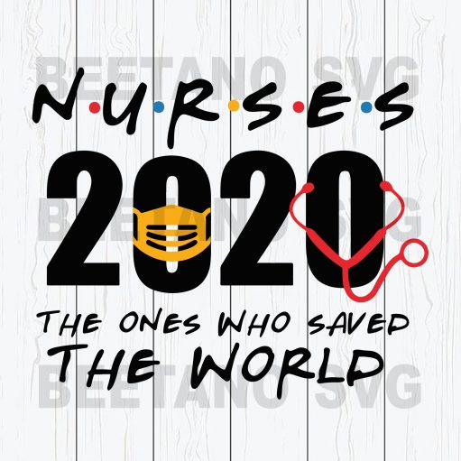 The One Who Saved The World Nurse 2020 Svg
